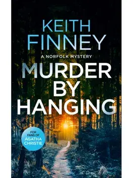 Murder By Hanging. A Cozy British Murder Mystery Series, Paperback/Keith Finney
