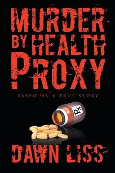 Murder by Health Proxy, Paperback/Dawn Liss