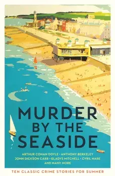 Murder by the Seaside. Classic Crime Stories for Summer, Main, Paperback/Cecily Gayford