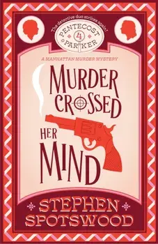 Murder Crossed Her Mind. Pentecost & Parker 4, Paperback/Stephen Spotswood