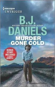 Murder Gone Cold & Crossfire/B. J. Daniels