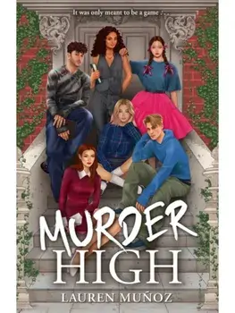 Murder High. A deadly game. A killer player., Paperback/Lauren Munoz