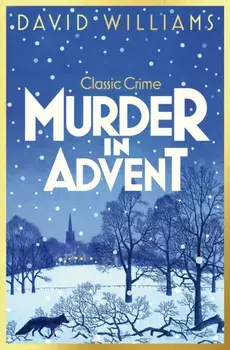 Murder in Advent. A Cosy Classic Crime Book for 2024, Paperback/David Williams
