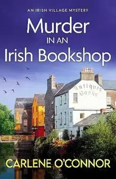 Murder in an Irish Bookshop. A totally gripping Irish village mystery, Paperback/Carlene O'Connor