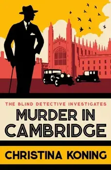 Murder in Cambridge. The thrilling inter-war mystery series, Paperback/Christina Koning