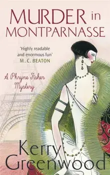 Murder in Montparnasse, Paperback/Kerry Greenwood