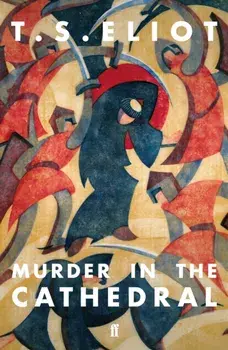 Murder in the Cathedral, Paperback/T. S. Eliot