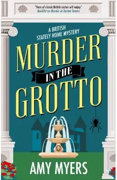 Murder in the Grotto - Amy Myers