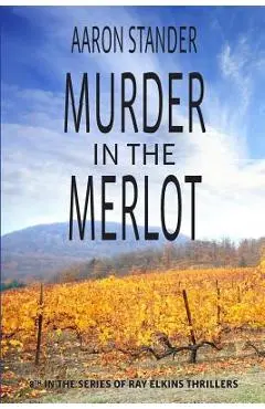 Murder in the Merlot - Aaron Stander