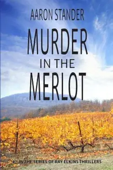 Murder in the Merlot, Paperback/Aaron Stander