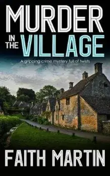 Murder in the Village, Paperback/Faith Martin