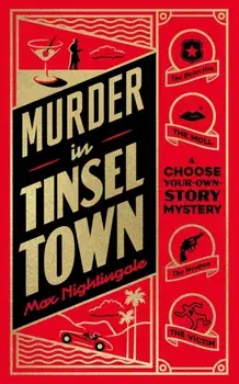 Murder in Tinseltown. A Choose-Your-Own-Story Mystery, Hardback/Max Nightingale