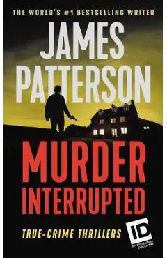 Murder, Interrupted - James Patterson