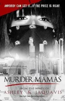 Murder Mamas, Paperback/Ashley and Jaquavis