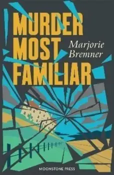 Murder Most Familiar, Paperback/Marjorie Bremner