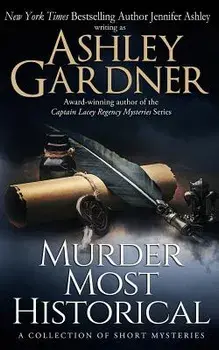 Murder Most Historical: A Collection of Short Mysteries/Ashley Gardner