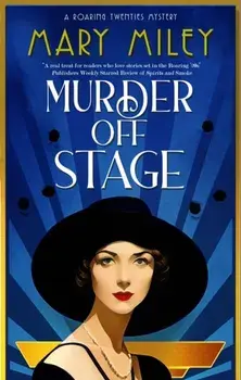 Murder Off Stage. Main, Hardback/Mary Miley