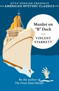 Murder on "B" Deck, Paperback/Vincent Starrett