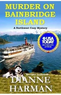 Murder on Bainbridge Island - Dianne Harman