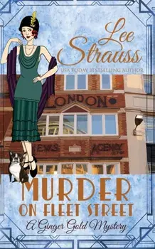 Murder on Fleet Street: a cozy historical mystery, Paperback/Lee Strauss