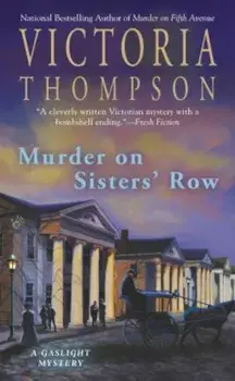 Murder on Sisters' Row: A Gaslight Mystery, Paperback/Victoria Thompson