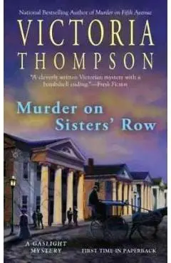 Murder on Sisters' Row: A Gaslight Mystery - Victoria Thompson