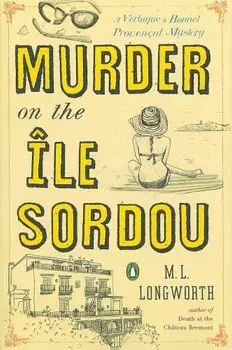 Murder on the Ile Sordou, Paperback/M. L. Longworth