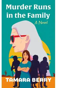 Murder Runs in the Family - Tamara Berry