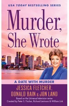 Murder, She Wrote: A Date with Murder - Jessica Fletcher