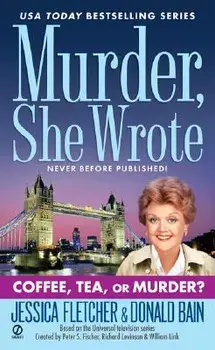 Murder, She Wrote: Coffee, Tea, or Murder?/Jessica Fletcher