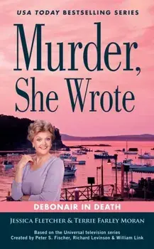 Murder, She Wrote: Debonair In Death, Paperback/Terrie Farley Moran