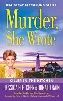 Murder, She Wrote: Killer in the Kitchen/Donald Bain