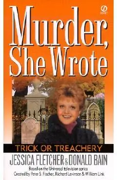 Murder, She Wrote: Trick or Treachery - Jessica Fletcher