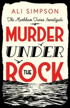 Murder Under The Rock. The Markham Twins Investigate, Paperback/Ali Simpson
