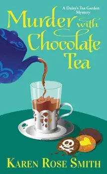 Murder with Chocolate Tea, Paperback/Karen Rose Smith