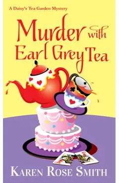 Murder with Earl Grey Tea - Karen Rose Smith