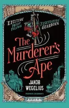 Murderer's Ape, Paperback/Jakob Wegelius