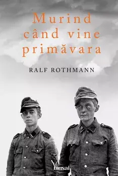 Murind cand vine primavara/Ralf Rothmann