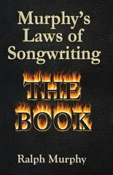 Murphy's Laws of Songwriting, Paperback/Ralph J. Murphy