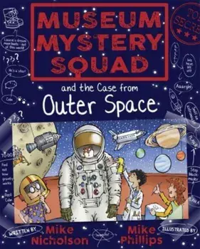 Museum Mystery Squad and the Case from Outer Space, Paperback/***
