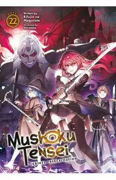 Mushoku Tensei: Jobless Reincarnation (Light Novel) Vol. 22 - Rifujin Na Magonote