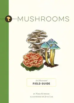 Mushrooms: An Illustrated Field Guide, Paperback/June Lee