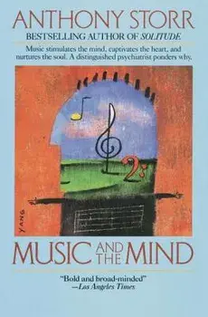 Music and the Mind, Paperback/Anthony Storr