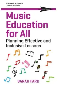 Music Education for All: Planning Inclusive and Effective Lessons - Sarah Fard