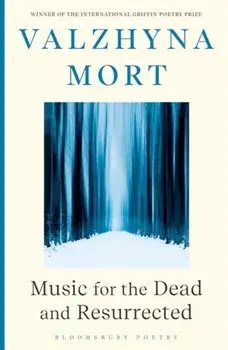 Music for the Dead and Resurrected, Paperback/Valzhyna Mort