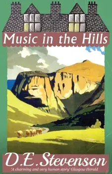 Music in the Hills, Paperback/D. E. Stevenson