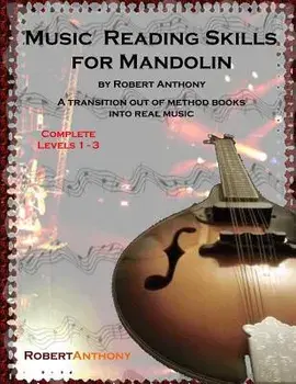 Music Reading Skills for Mandolin Complete Levels 1 - 3, Paperback/Robert Anthony