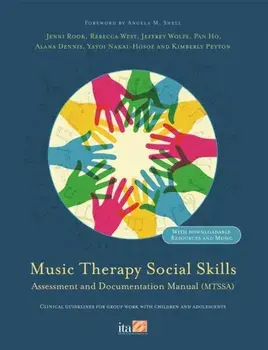 Music Therapy Social Skills Assessment and Documentation Manual (MTSSA). Clinical guidelines for group work with children and adolescents, Paperback/Jeffrey Wolfe