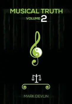 Musical Truth 2, Hardcover/Mark Devlin