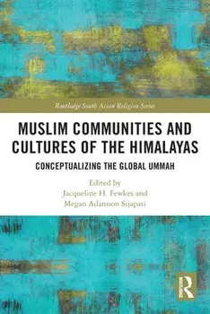 Muslim Communities and Cultures of the Himalayas. Conceptualizing the Global Ummah, Paperback/***